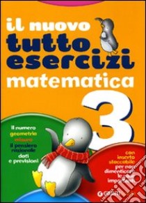 Nuovo tuttoesercizi matematica. Per la Scuola elementare. Vol. 3 libro