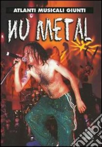 Nu metal libro di Iannini Tommaso