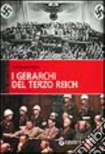 I gerarchi del Terzo Reich libro di Testa Ludovico