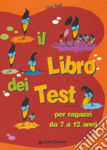 Il libro dei test libro di Prati Elisa