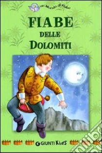 Fiabe delle Dolomiti libro di Ballario Pina