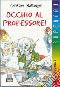 Occhio al professore! libro di Nöstlinger Christine