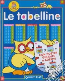 Tabelline. Con poster gigante e adesivi libro