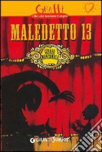 Maledetto 13 libro di Moncomble Gérard