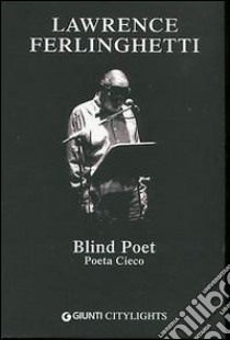 Blind poet-Poeta cieco libro di Ferlinghetti Lawrence