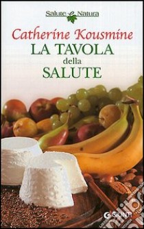 La tavola della salute libro di Kousmine Catherine