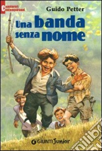 Una banda senza nome libro di Petter Guido