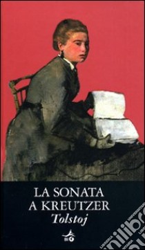 Sonata a Kreutzer libro di Tolstoj Lev