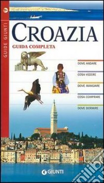 Croazia. Guida completa libro