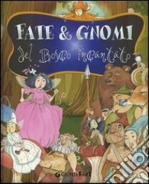 Gnomi e fate del bosco incantato libro di Belardinelli Bianca