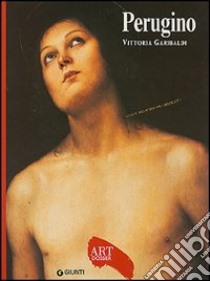 Perugino. Ediz. illustrata libro di Garibaldi Vittoria