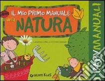 Il mio primo manuale della natura libro di Cima Lodovica; Raiconi Cristina