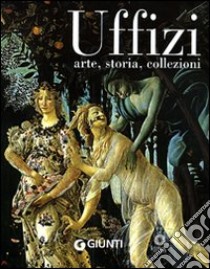 Uffizi. Arte, storia, collezioni libro di Fossi G. (cur.)