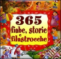 Trecentosessantacinque fiabe, storie e filastrocche libro