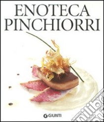 Enoteca Pinchiorri libro di Pinchiorri Giorgio; Féolde Annie