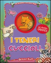 I teneri cuccioli libro di Muzzi Andrea