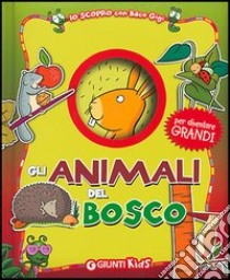 Gli animali del bosco libro di Bartalozzi Giulia