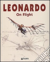 Leonardo. On flight libro di Laurenza Domenico