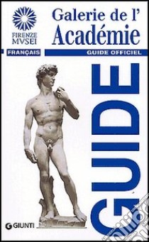 Galerie de l'Académie. Guide officiel libro di Falletti Franca