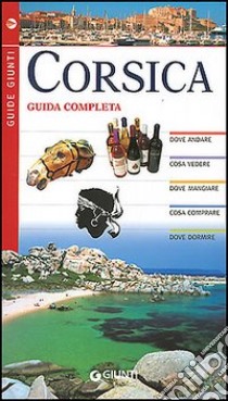 Corsica. Guida completa libro