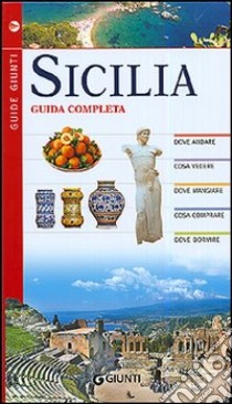 Sicilia. Guida completa libro di Barbara Gabriella; Grimaldi Luigi
