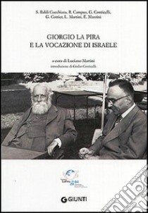 Giorgio La Pira e la vocazione di Israele libro di Marini L. (cur.)