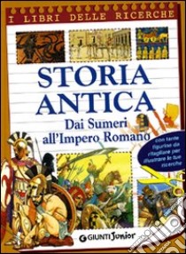 Storia antica. Dai sumeri all'impero romano. Con sticker libro di Guglielmi Federico