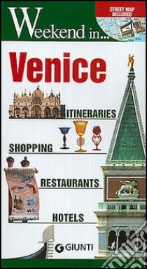 Venice. Itineraries, shopping, restaurants, hotels libro