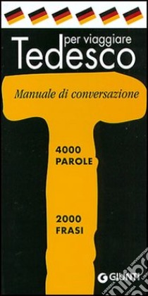 Tedesco per viaggiare. Manuale di conversazione libro