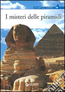 I misteri delle piramidi libro di Cerinotti A. (cur.)