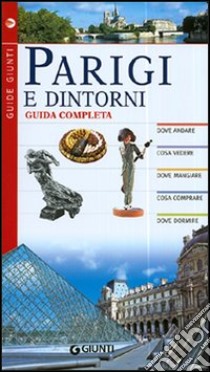 Parigi e dintorni. Guida completa libro di Vallatta Paola