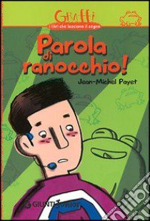 Parola di ranocchio! libro di Payet Jean-Michel