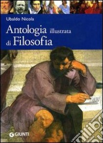 Antologia illustrata di filosofia libro di Nicola Ubaldo