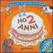 Ho 2 anni! libro di Faglia Matteo