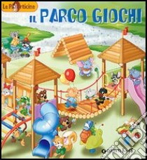 Il parco giochi libro di Vissani Micaela