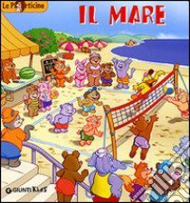 Il mare. Ediz. illustrata libro di Vissani Micaela