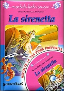 La sirenetta. Con CD Audio libro di Andersen Hans Christian