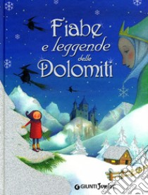 Fiabe e leggende delle Dolomiti. Ediz. a colori libro di Ballario Pina