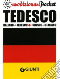 Tedesco. Italiano-tedesco, tedesco-italiano libro