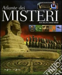 Atlante dei misteri libro di Bellini Irene; Grossi Danilo; Giacobbo R. (cur.)