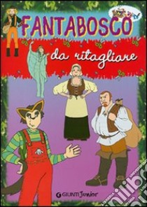 Fantabosco da ritagliare libro