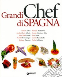 Grandi chef di Spagna. Ediz. illustrata libro di Meldolesi Alessandra; Noto Bob