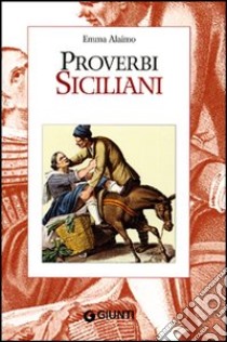 Proverbi siciliani libro di Alaimo Emma M.