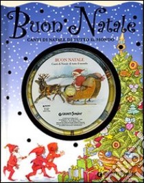 Buon Natale. Canti di Natale di tutto il mondo. Ediz. illustrata. Con CD Audio libro di Nardini E. (cur.)