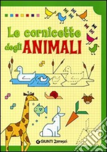 Le cornicette degli animali. Ediz. illustrata libro di Vissani Micaela