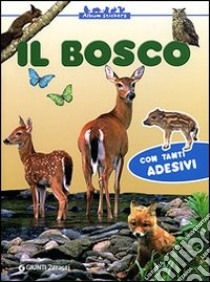 Il bosco. Con stickers libro