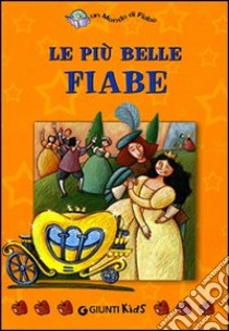 Le più belle fiabe. Ediz. illustrata libro di Tumiati Lucia