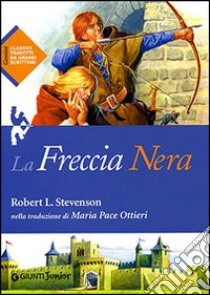 La freccia nera libro di Stevenson Robert Louis