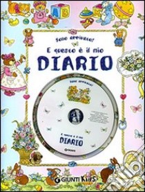 Sono arrivato! E questo è il mio diario. Ediz. illustrata. Con CD Audio libro di Toffaletti Laura