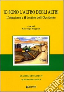 Io sono l'altro degli altri. L'ebraismo e il destino dell'occidente libro di Ruggieri G. (cur.)